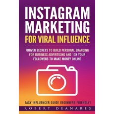 (영문도서) Instagram Marketing For Viral Influence: Proven Secrets To Build Personal Branding For Busine... Paperback, Independently Published, English, 9798632796194