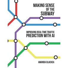 (英文圖書)Making Sense of the Subway: Improving Real-Time Traffic Prediction for New York'... 平裝版, Independently Published, 英文