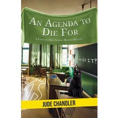 (영문도서)An Agenda to Die For: A Lakeman High School Murder Mystery Paperback, Palmetto Publishing, English, 9798318836015