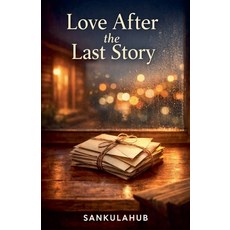 (영문도서)Love After the Last Story Paperback, Sankulahub, English, 9798233176081