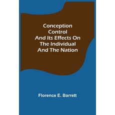 (영문도서) Conception Control and Its Effects on the Individual and the Nation Paperback, Alpha Edition, English, 9789355896667