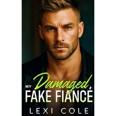 (영문도서)My Damaged Fake Fiance: An Off-Limits Protector Romance Paperback, Independently Published, English, 9798242893184