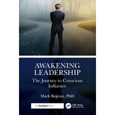 (英文圖書)Awakening Leadership: The Journey to Conscious Influence 平裝版, Auerbach Publications, 英文
