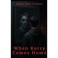 (영문도서)When Kerry Comes Home Paperback, Independently Published, English, 9798271746819
