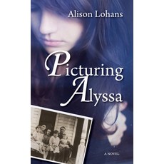 (영문도서) Picturing Alyssa Paperback, Dundurn Group, English, 9781554889259