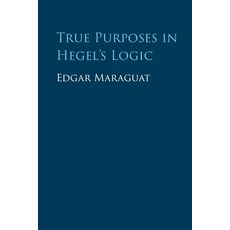 (영문도서) True Purposes in Hegel's Logic Paperback, Cambridge University Press, English, 9781009304962