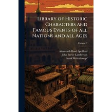 (英文書)Library of Historic Characters and Famous Events of all Nations and all Ages; Vo... 平裝版, Nabu Press, 英文