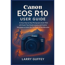 (英文圖書)Canon EOS R10 User Guide: An Easy Step-by-Step Photography Guide Filled with Exp... 平裝版, Independently Published, 英文