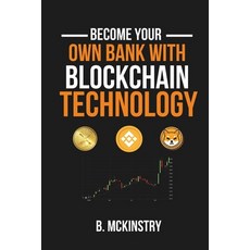 (영문도서) Become Your Own Bank with Blockchain Technology Paperback, Independently Published, English, 9798883789136