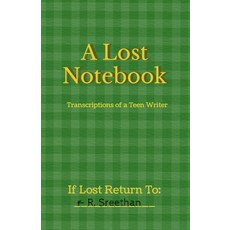 (영문도서)A Lost Notebook: Transcriptions of a Teen Writer Paperback, Notion Press, English, 9798902313700