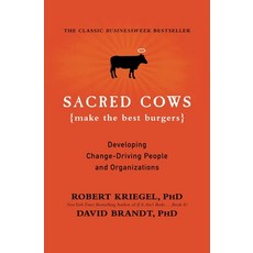 (영문도서)Sacred Cows Make the Best Burgers: Developing Change-Driving People and Organiza... Paperback, Grand Central Publishing, English, 9780446672603