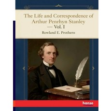(英文圖書)The Life and Correspondence of Arthur Penrhyn Stanley: Late Dean of Westminster... 平裝版, Hansebooks, 英文