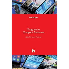 (영문도서) Progress in Compact Antennas Hardcover, Intechopen