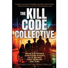 (영문도서)The Kill Code Collective Paperback, Hawk Hill Literary, LLC, English, 9781736610879