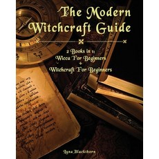 (영문도서) The Modern Witchcraft Guide: 2 Books in 1: Wicca For Beginners + Witchcraft For Beginners Paperback, Independently Published, English, 9798757156972