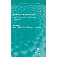 (영문도서)Medical Encounters: The Experience of Illness and Treatment Hardcover, Routledge, English, 9781041350729 Routledge, English, 9781041350729