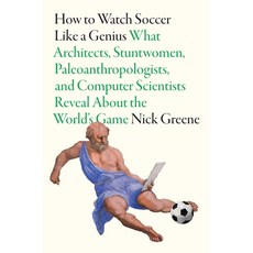(英文圖書)How to Watch Soccer Like a Genius: What Architects Stuntwomen Paleoanthropolog... 精裝版, Abrams Press, 英文