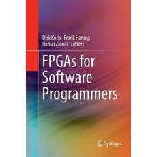 (영문도서) FPGAs for Software Programmers Paperback, Springer, English, 9783319799490