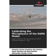 (영문도서)Calibrating the Microphysics of the RAMS Model Paperback, Our Knowledge Publishing, English, 9786209410093