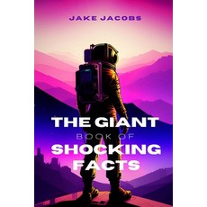 (영문도서) The Giant Book of Shocking Facts Paperback, Independently Published, English, 9798851284144