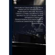 (英文圖書)Oratorum Graecorum Quorum Princeps Est Demosthenes ... Monumenta Ingenii Mater... 平裝版, Nabu Press, 英文