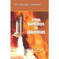 (英文圖書)From Hardships to Spaceships: How to Triumph from Trials 平裝版, Independently Published, 英文
