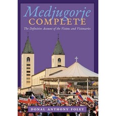 (영문도서)Medjugorje Complete: The Definitive Account of the Visions and Visionaries Hardcover, Angelico Press, English, 9781621387473