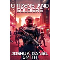 (영문도서) Citizens and Soldiers Paperback, Independently Published, English, 9798867292973