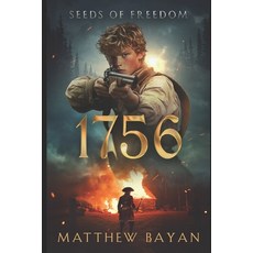 (영문도서)1756: Seeds of Freedom Paperback, Independently Published, English, 9798297586857