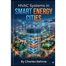 (영문도서)HVAC Systems in Smart Energy Cities Paperback, Independently Published, English, 9798195519612 Independently Published, English, 9798195519612