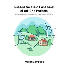 (영문도서) Eco Endeavors: Crafting a greener smarter and independent lifestyle Paperback, Mason Campbell, English, 9798869181800