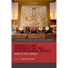 Identity and Diversity on the International Bench: Who Is the Judge? Hardcover, Oxford University Press, USA