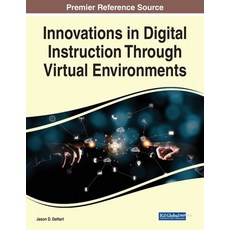(영문도서) Innovations in Digital Instruction Through Virtual Environments Paperback, IGI Global, English, 9781668470190