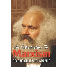 An Introduction To Marxism: Reading Guide With Graphic: Marxist Revolution Paperback, Independently Published, English, 9798705850181