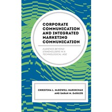 (영문도서) Corporate Communication and Integrated Marketing Communication: Audience beyond Stakeholders ... Hardcover, Lexington Books, English, 9781498566827