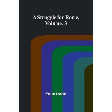 (영문도서) A Struggle for Rome Volume. 3 Paperback, Alpha Edition, English, 9789364735698