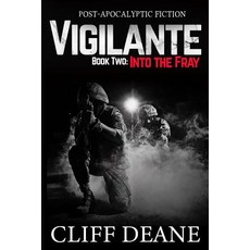 (영문도서) Vigilante: Book 2: Into the Fray Paperback, Creative Texts Publishers, LLC, English, 9780578500928