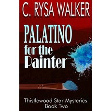 (英文圖書)Palatino for the Painter: Thistlewood Star Mysteries #2 平裝版, Independently Published, 英文