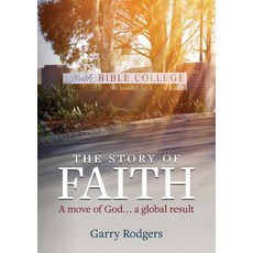 (영문도서) The Story of Faith: A move of God... a global result Paperback, Castle Publishing Ltd, English, 9780473638573