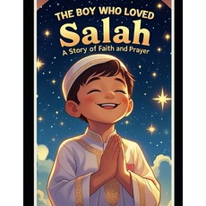 (英文圖書)The Boy Who Loved Salah: A Story of Faith and Prayer 平裝版, Independently Published, 英文