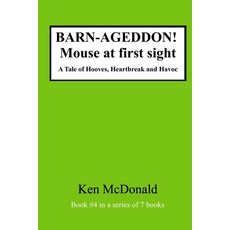 (영문도서)BARN-AGEDDON! Mouse at first sight: A Tale of Hooves Heartbreak and Havoc Paperback, Independently Published, English, 9798265842695