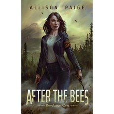 (영문도서) After the Bees Paperback, Allison Paige, English, 9798986559308