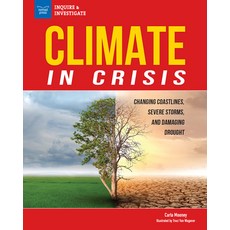 (영문도서) Climate in Crisis: Changing Coastlines Severe Storms and Damaging Drought Hardcover, Nomad Press (VT), English, 9781647410612