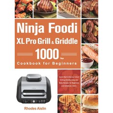 (영문도서) Ninja Foodi XL Pro Grill & Griddle Cookbook for Beginners Hardcover, Lotihi Konee