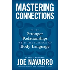 (영문도서)Mastering Connections: Build Stronger Relationships with the Science of Body Lan... Hardcover, William Morrow & Company, English, 9780063444249