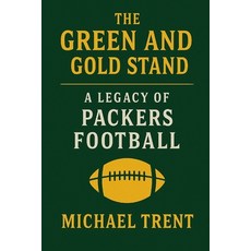 (英文圖書)The Green and Gold Standard: A Legacy of Packers Football 平裝版, Independently Published, 英文