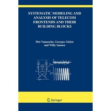 (영문도서)Systematic Modeling and Analysis of Telecom Frontends and Their Building Blocks Paperback, Springer, English, 9781441952653 Springer, English, 9781441952653