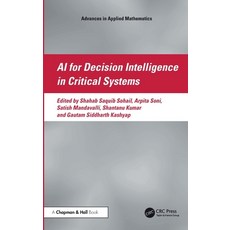 (영문도서)AI for Decision Intelligence in Critical Systems Hardcover, CRC Press, English, 9781041304845