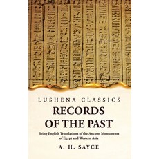 (영문도서) Records of the Past Being English Translations of the Ancient Monuments of Egypt and Western ... Paperback, Lushena Books, 9781639239115