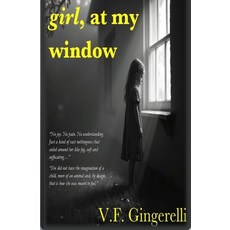 (영문도서)Girl at My Window Paperback, Independently Published, English, 9798284194263